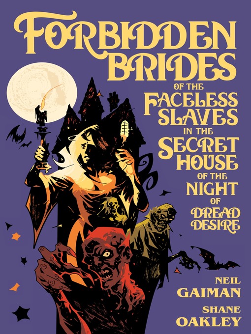 Title details for Neil Gaiman's Forbidden Brides of the Faceless Slaves in the Secret House of the Night of Dread Desire by Neil Gaiman - Available